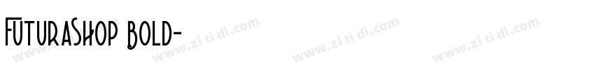 FuturaSHOP Bold字体转换